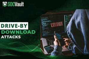 What Happens During A Drive By Download Attack? | SOCVault