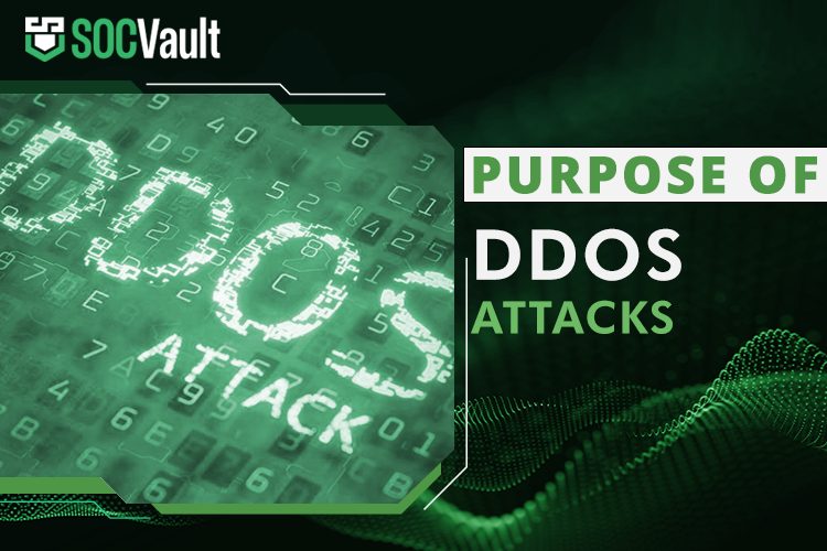 the-purpose-of-distributed-denial-of-service-attack-socvault